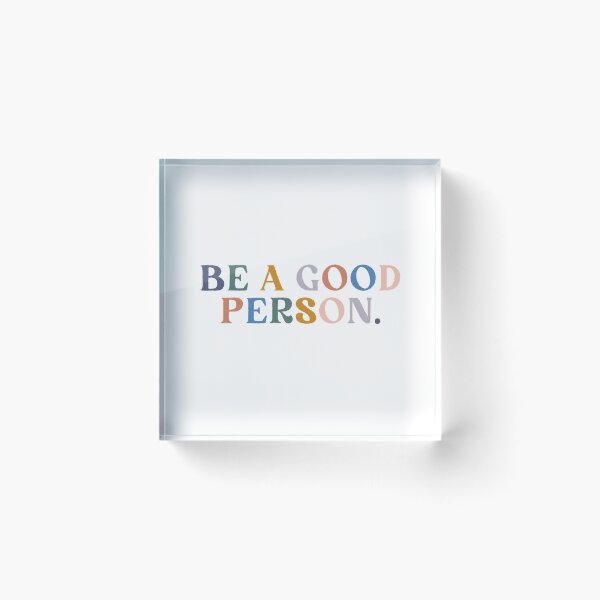 Item preview, Be a good person. designed and sold by hharvey57.