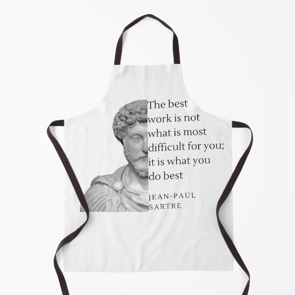 Item preview, Jean Paul Sartre - The best work is not what is most difficult for you quote designed and sold by NateCF.
