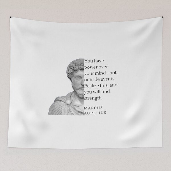 Item preview, Marcus Aurelius -  You have power over your mind - not outside events. Realize this, and you will find strength. designed and sold by NateCF.