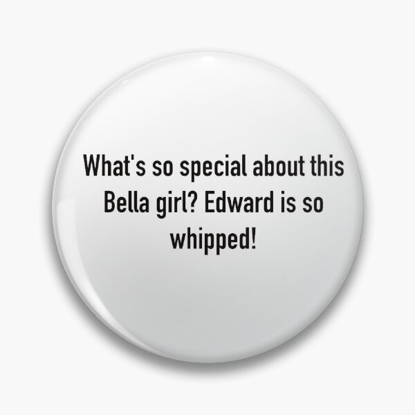 Item preview, Edward is so whipped! designed and sold by StayWeirdBitch.