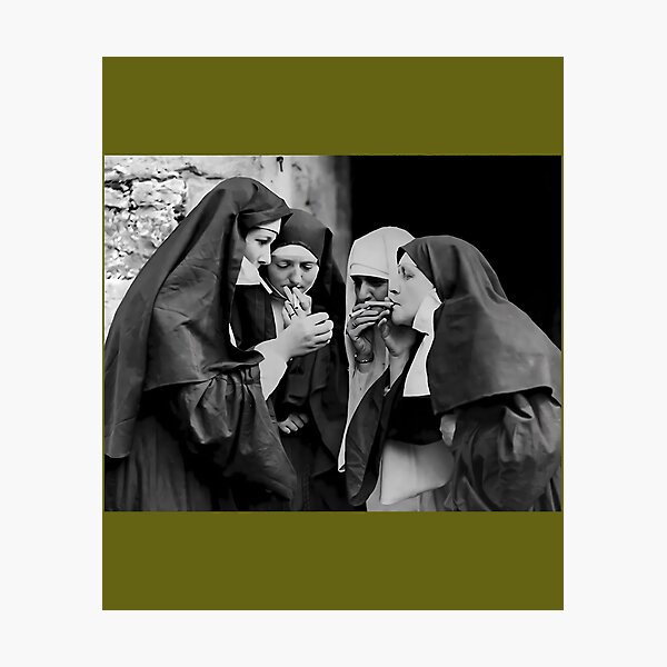 Smoking Nuns Photographic Prints for Sale | Redbubble