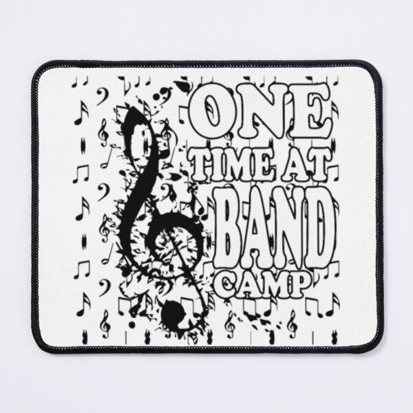 Item preview, one time at band camp cool quote designed and sold by DarylBarton.