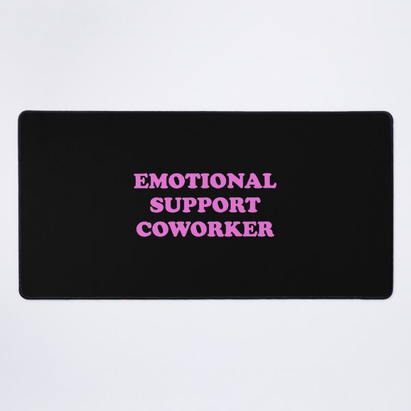 Item preview, Emotional Support Coworker - pink designed and sold by Inspirationmotivation.