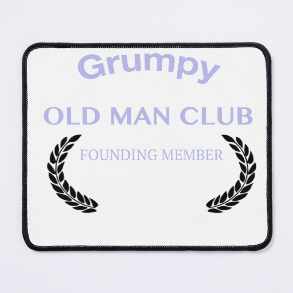Item preview, Grumpy Old Man Club designed and sold by redcatcat.