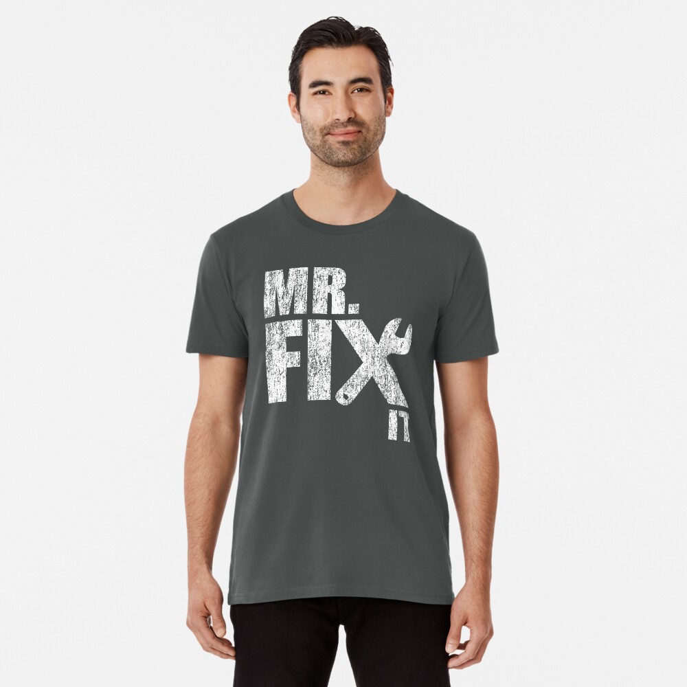 mr fix it shirt