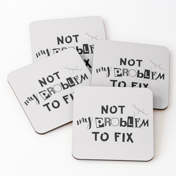 Item preview, Not My Problem To Fix designed and sold by JCRifton.