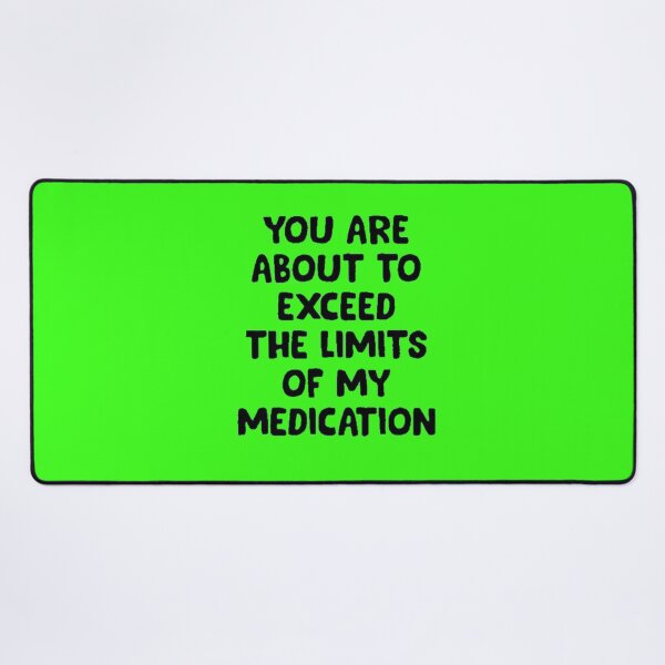 Item preview, NEON: Exceed the limits of my Medication designed and sold by MoreAwesomeTees.