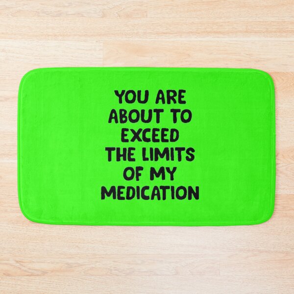 Item preview, NEON: Exceed the limits of my Medication designed and sold by MoreAwesomeTees.