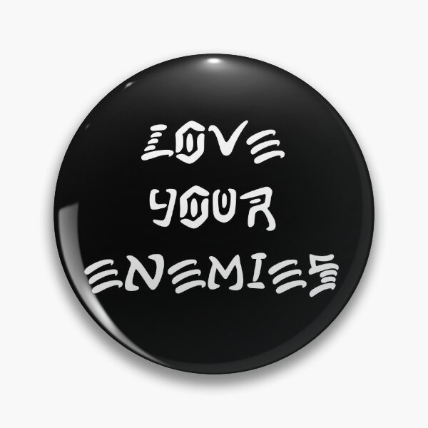 Item preview, Love Your Enemies designed and sold by thecamphillips.
