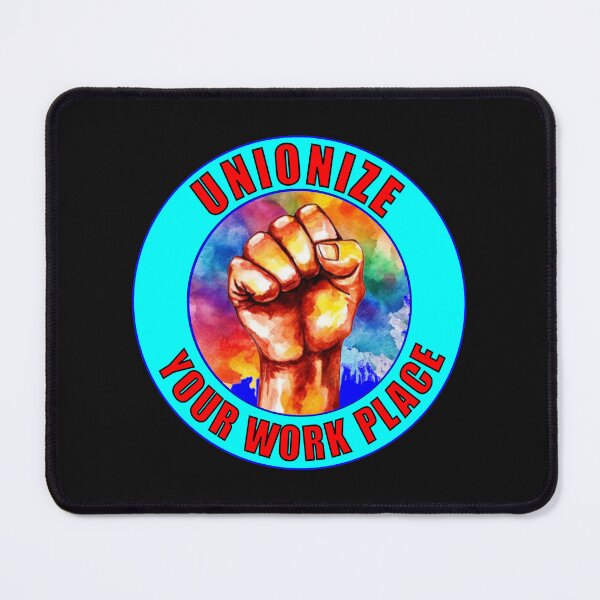 Item preview, Unionize Your Work Place designed and sold by MysticOzzy.