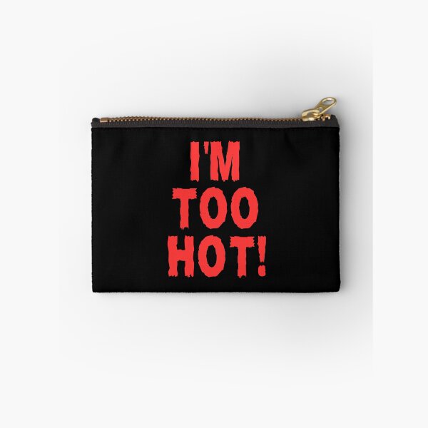 Item preview, I'm Too Hot designed and sold by FunnyFactDesign.
