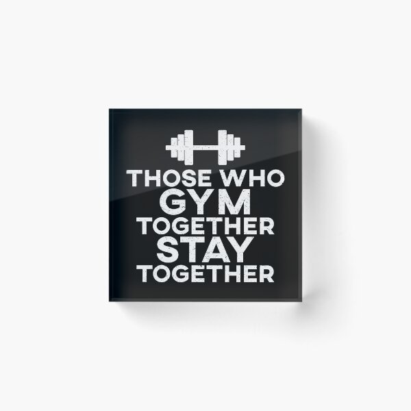 Item preview, Those Who Gym Together Stay Together designed and sold by teesaurus.