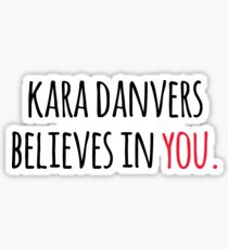 Kara Danvers Believes In You Sticker