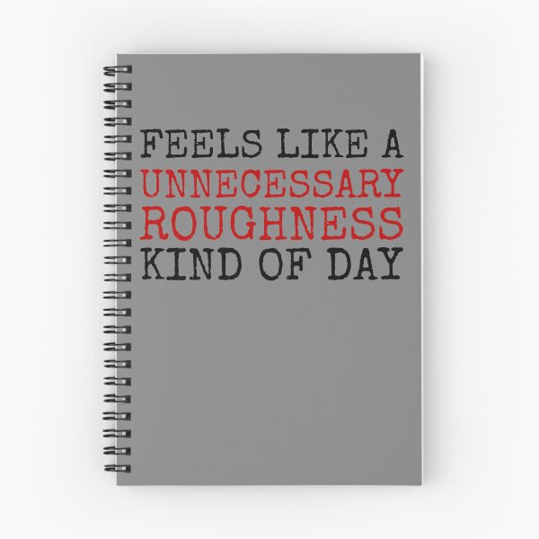 Item preview, Feels Like A Unnecessary Roughness Kind Of Day Football Gear designed and sold by DynamicDesign.