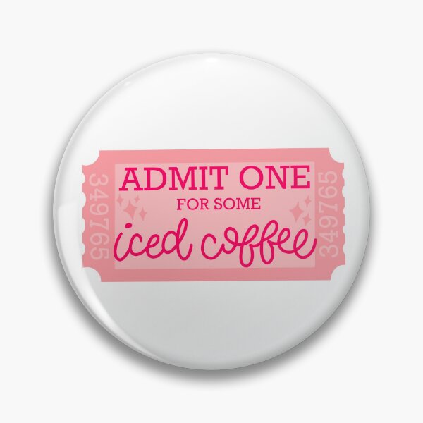 Item preview, Admit One For Some Iced Coffee Ticket designed and sold by MaggieEDoodles.