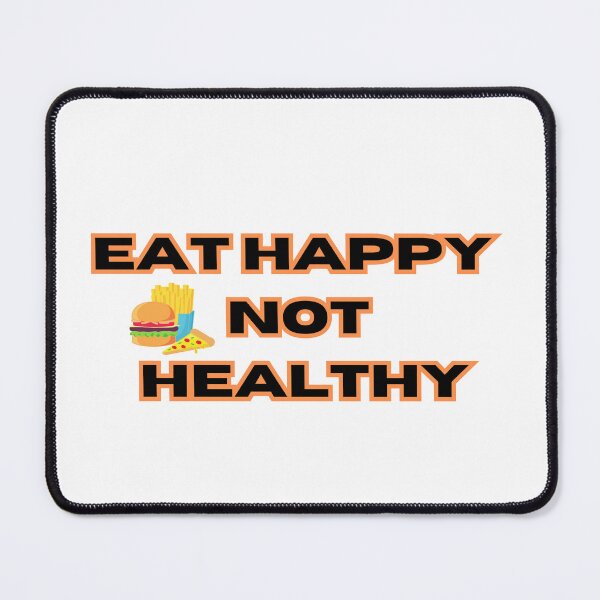 Item preview, eat happy not healthy designed and sold by KacperStore.
