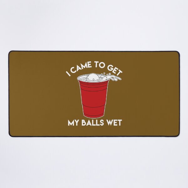 Item preview, I Came To Get My Balls Wet - Beer Lover designed and sold by ccdeiawkr14.