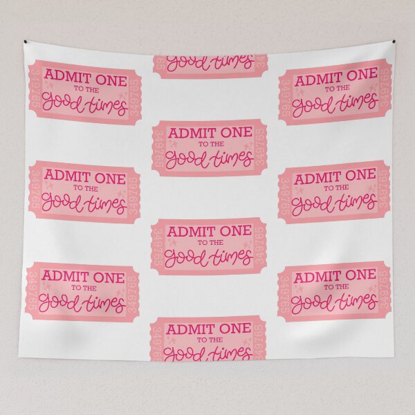 Item preview, Admit One To The Good Times designed and sold by MaggieEDoodles.