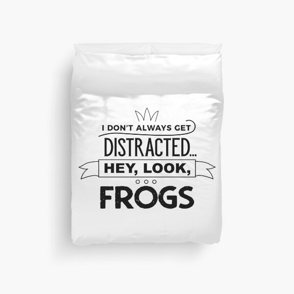 Item preview, I Don't Always Get Distracted Hey Look Frogs designed and sold by onceproject.