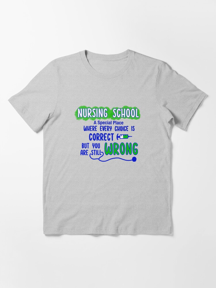 Nursing School Funny Clinicals Exams RN LVN T-Shirt by Noirty Designs