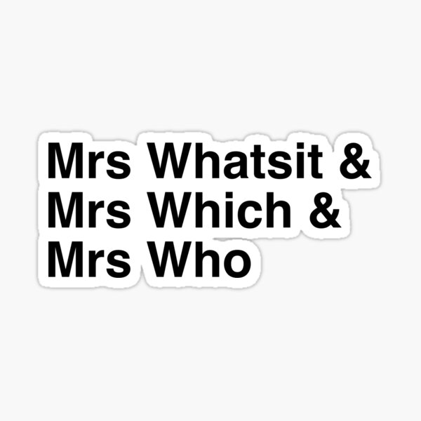 Artikel-Vorschau von Mrs Whatsit & Mrs Which & Mrs Who, designt und verkauft von shadowkatie.