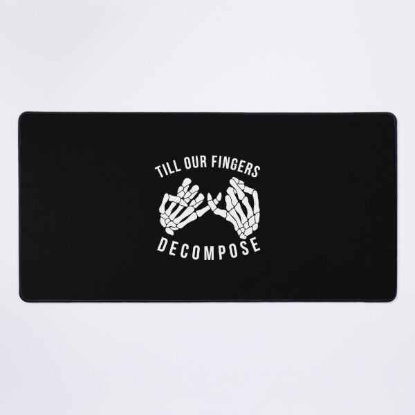 Item preview, till our fingers decompose designed and sold by spottedhound.