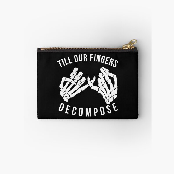 Item preview, till our fingers decompose designed and sold by spottedhound.
