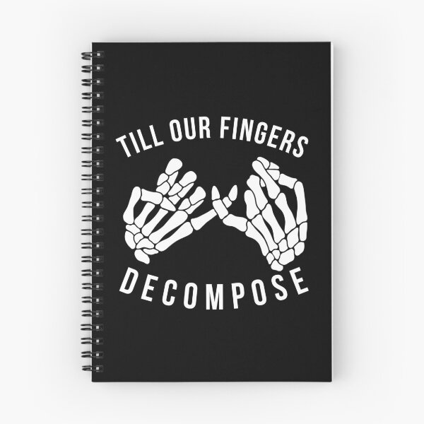 Item preview, till our fingers decompose designed and sold by spottedhound.