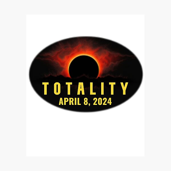 Item preview, Totality April 8, 2024 Solar Eclipse designed and sold by gillys.