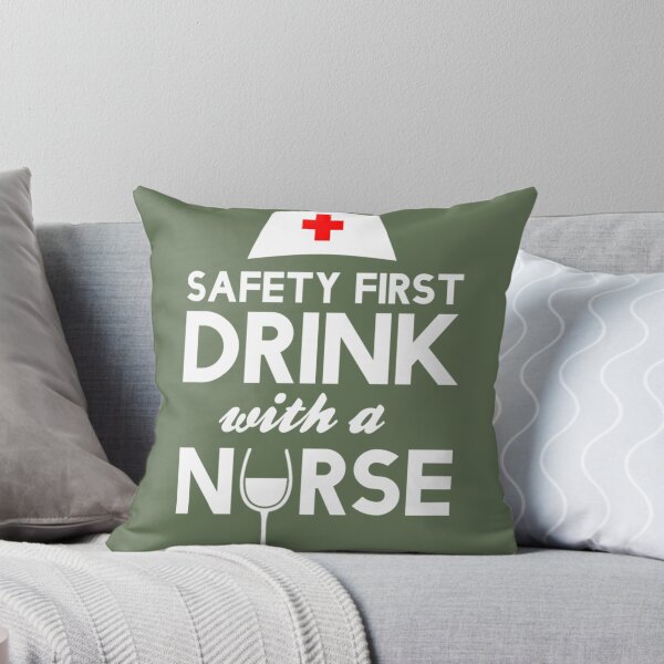 Item preview, Safety first drink with a nurse   	 designed and sold by zuoxntfp52.