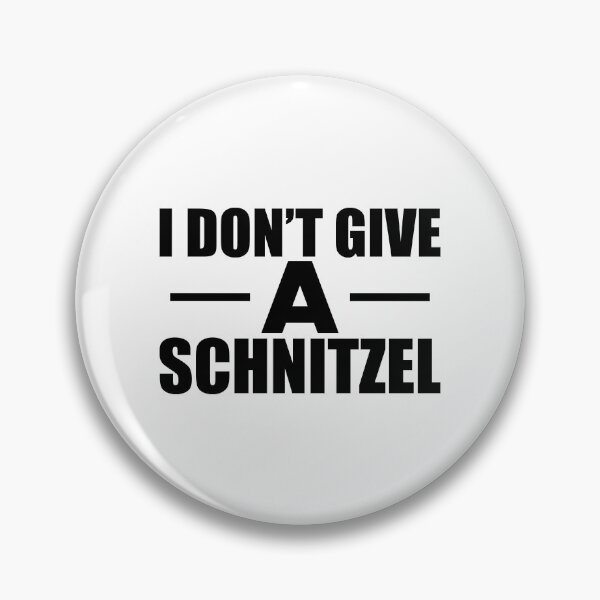 Item preview, Schnitzel - I don't give a Schnitzel designed and sold by kchappyshop.