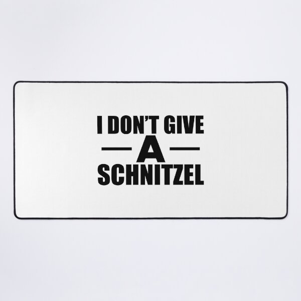 Item preview, Schnitzel - I don't give a Schnitzel designed and sold by kchappyshop.