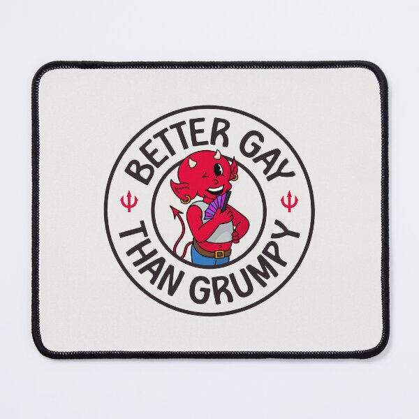 Item preview, Better Gay Than Grumpy designed and sold by Picket Club.