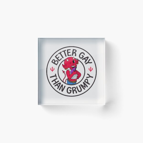 Item preview, Better Gay Than Grumpy designed and sold by Picket Club.