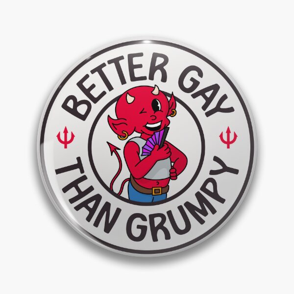 Item preview, Better Gay Than Grumpy designed and sold by Picket Club.