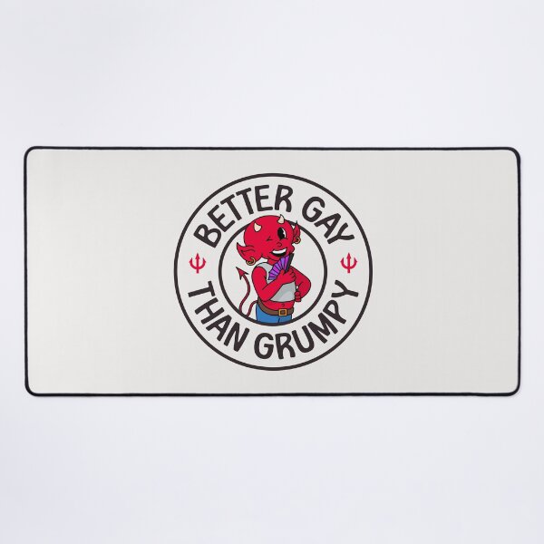 Item preview, Better Gay Than Grumpy designed and sold by Picket Club.