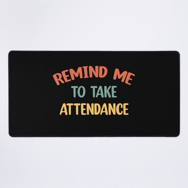Item preview, Remind me to take attendance  designed and sold by Rami Khalifah.