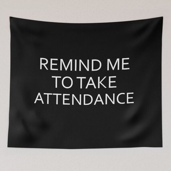 Item preview, Remind me to take attendance  designed and sold by Rami Khalifah.