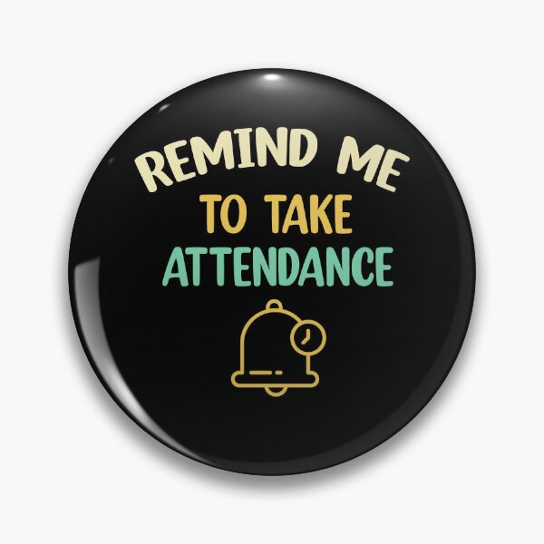 Item preview, Remind me to take attendance  designed and sold by Rami Khalifah.