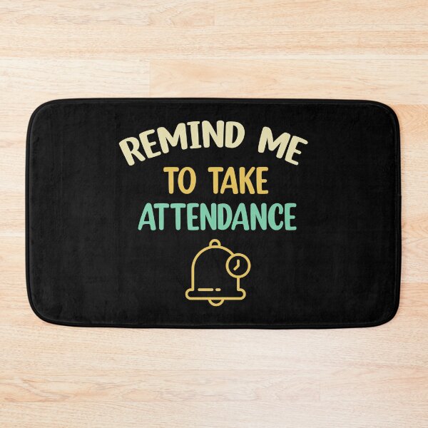 Item preview, Remind me to take attendance  designed and sold by Rami Khalifah.