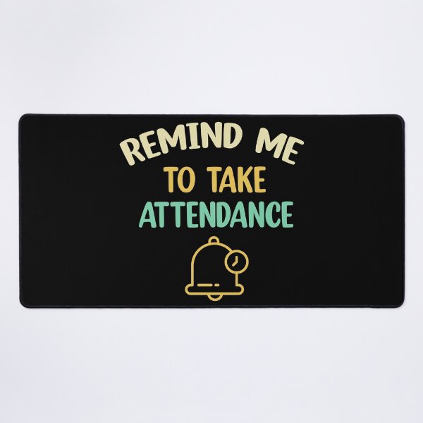 Item preview, Remind me to take attendance  designed and sold by Rami Khalifah.