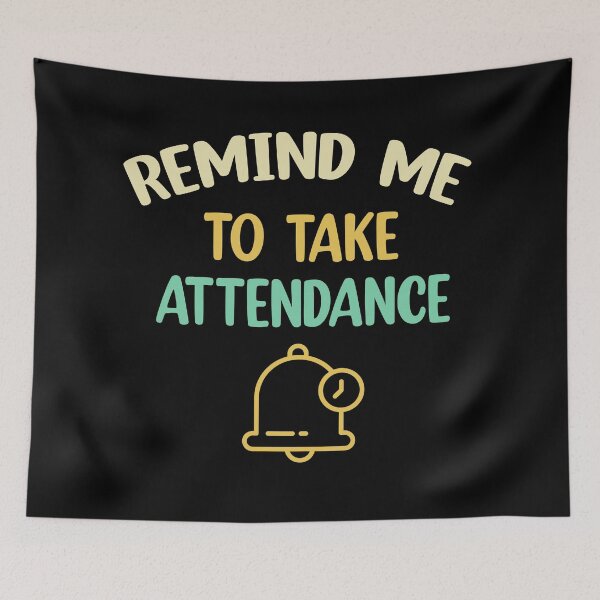 Item preview, Remind me to take attendance  designed and sold by Rami Khalifah.