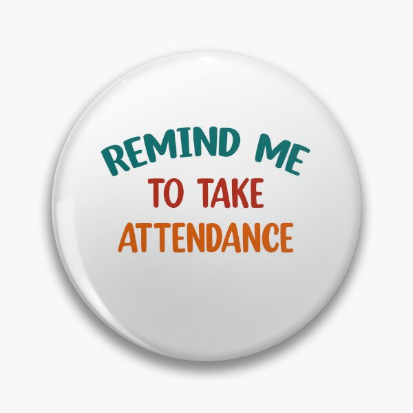 Item preview, Remind me to take attendance  designed and sold by Rami Khalifah.
