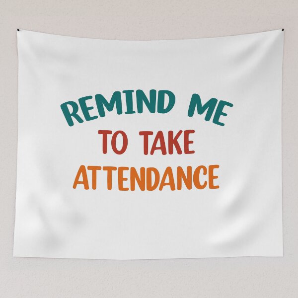 Item preview, Remind me to take attendance  designed and sold by Rami Khalifah.