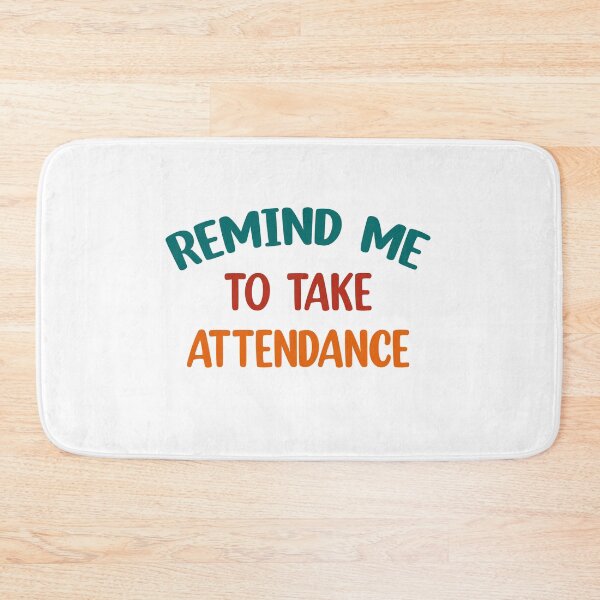 Item preview, Remind me to take attendance  designed and sold by Rami Khalifah.