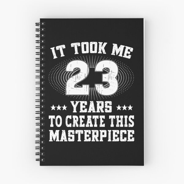 Item preview, It took me 23 years - Birthday Happy Birthday designed and sold by dJ-Design.