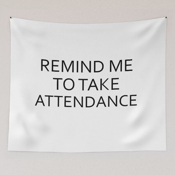 Item preview, Remind me to take attendance  designed and sold by Rami Khalifah.