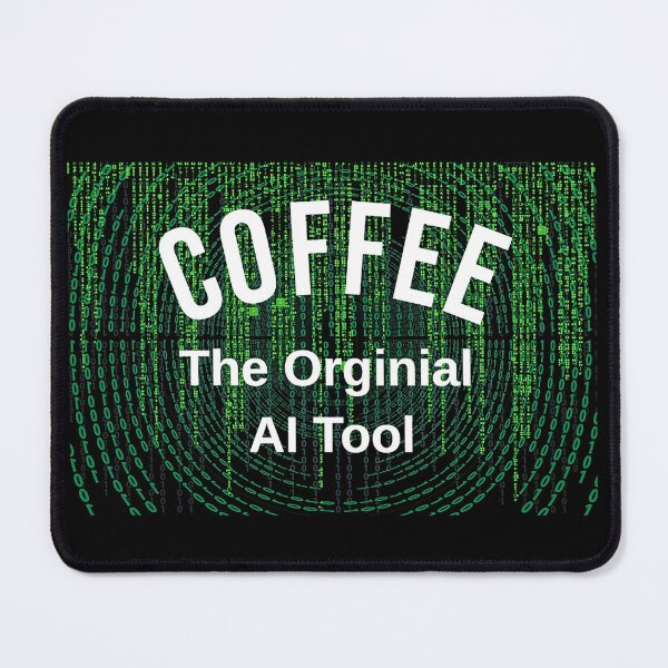 Item preview, Coffee, The Original AI Tool 2  designed and sold by JnJDreamworks.
