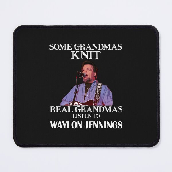 Item preview, Some Grandmas Knit Real Grandmas Listen to Waylon designed and sold by ElenGlover.