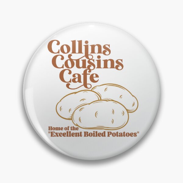 Item preview, Collins Cousins Cafe, Home of the Excellent Boiled Potatoes designed and sold by ZiggyTown.